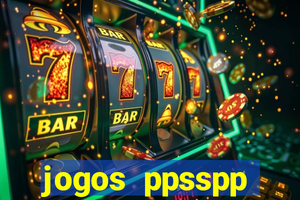 jogos ppsspp download android